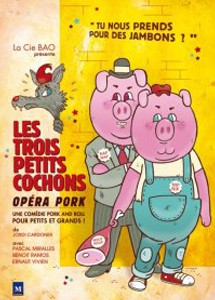 Les trois petits cochons, Opéra pork
